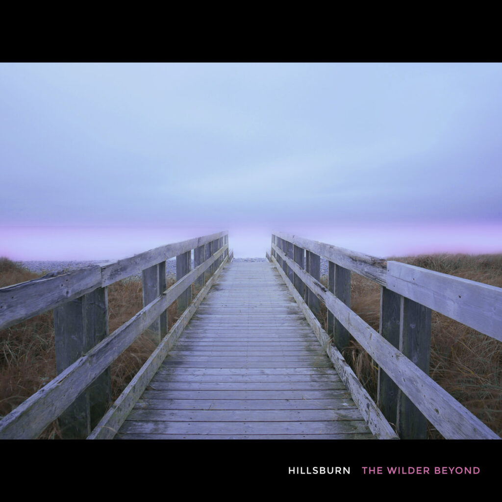 Hillsburn - The Wilder Beyond (Deluxe Edition)